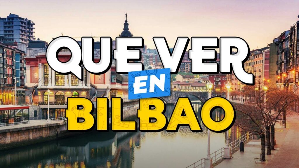 qué ver en Bilbao