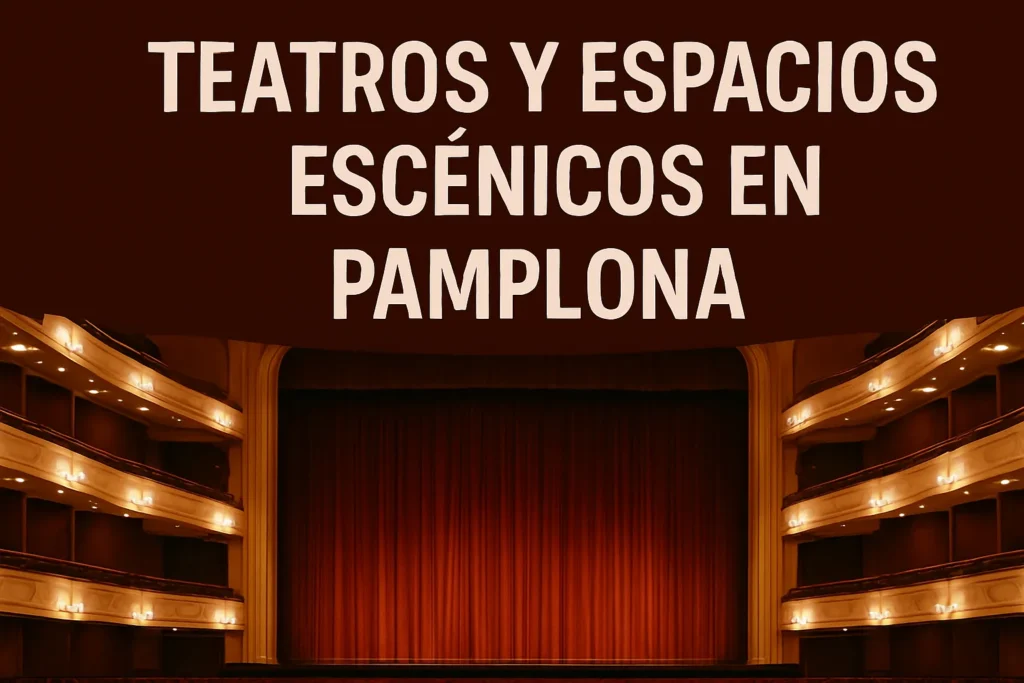 teatros y espacios escénicos en Pamplona
