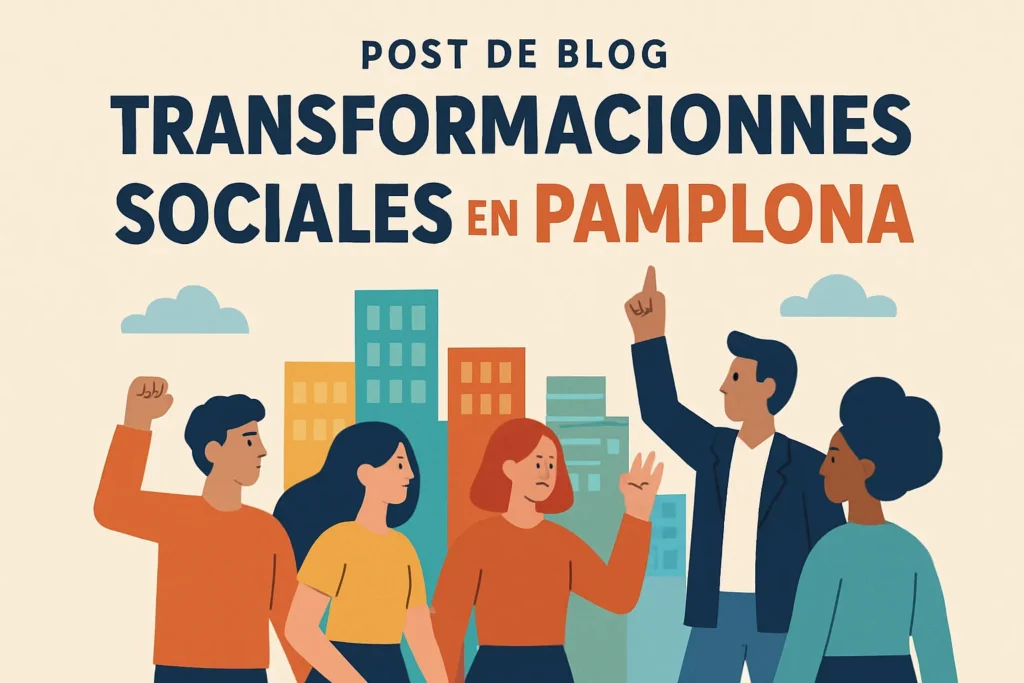 transformaciones sociales en Pamplona