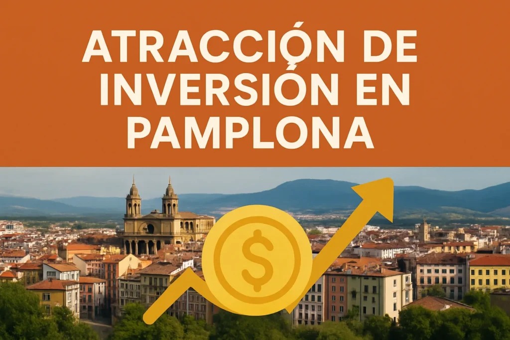 atracción de inversión en Pamplona