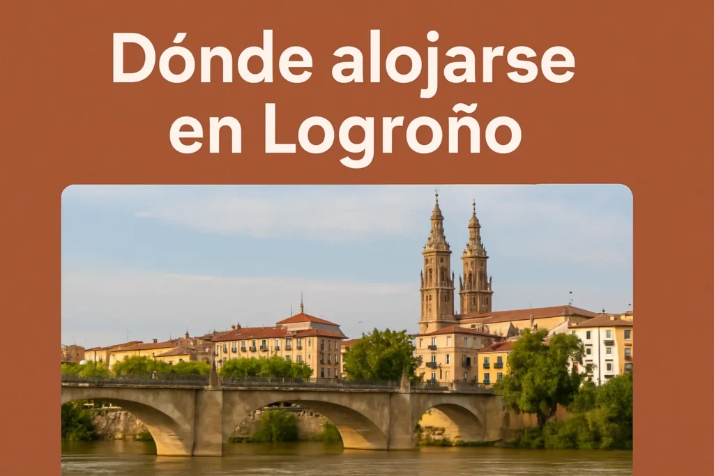 dónde alojarse en Logroño