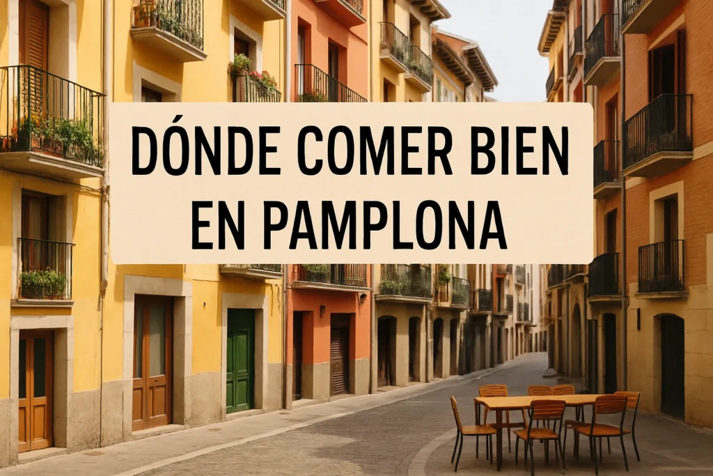 dónde comer bien en Pamplona
