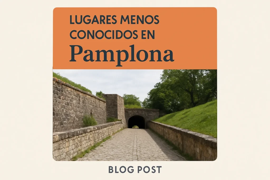 lugares menos conocidos en Pamplona