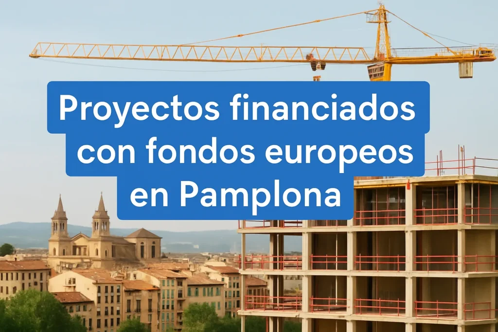proyectos financiados con fondos europeos en Pamplona