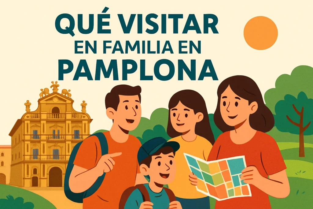 qué visitar en familia en Pamplona