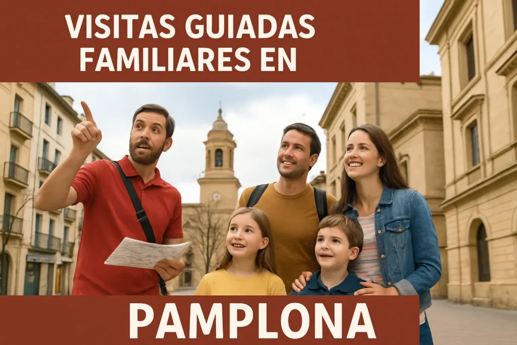 visitas guiadas familiares en Pamplona
