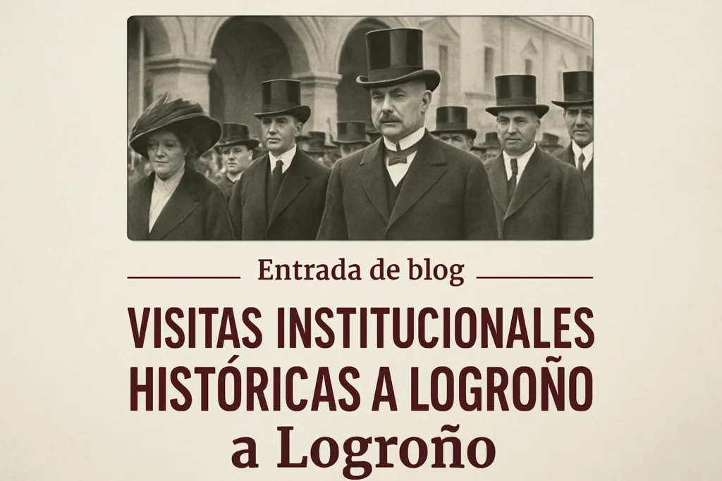visitas institucionales históricas a Logroño