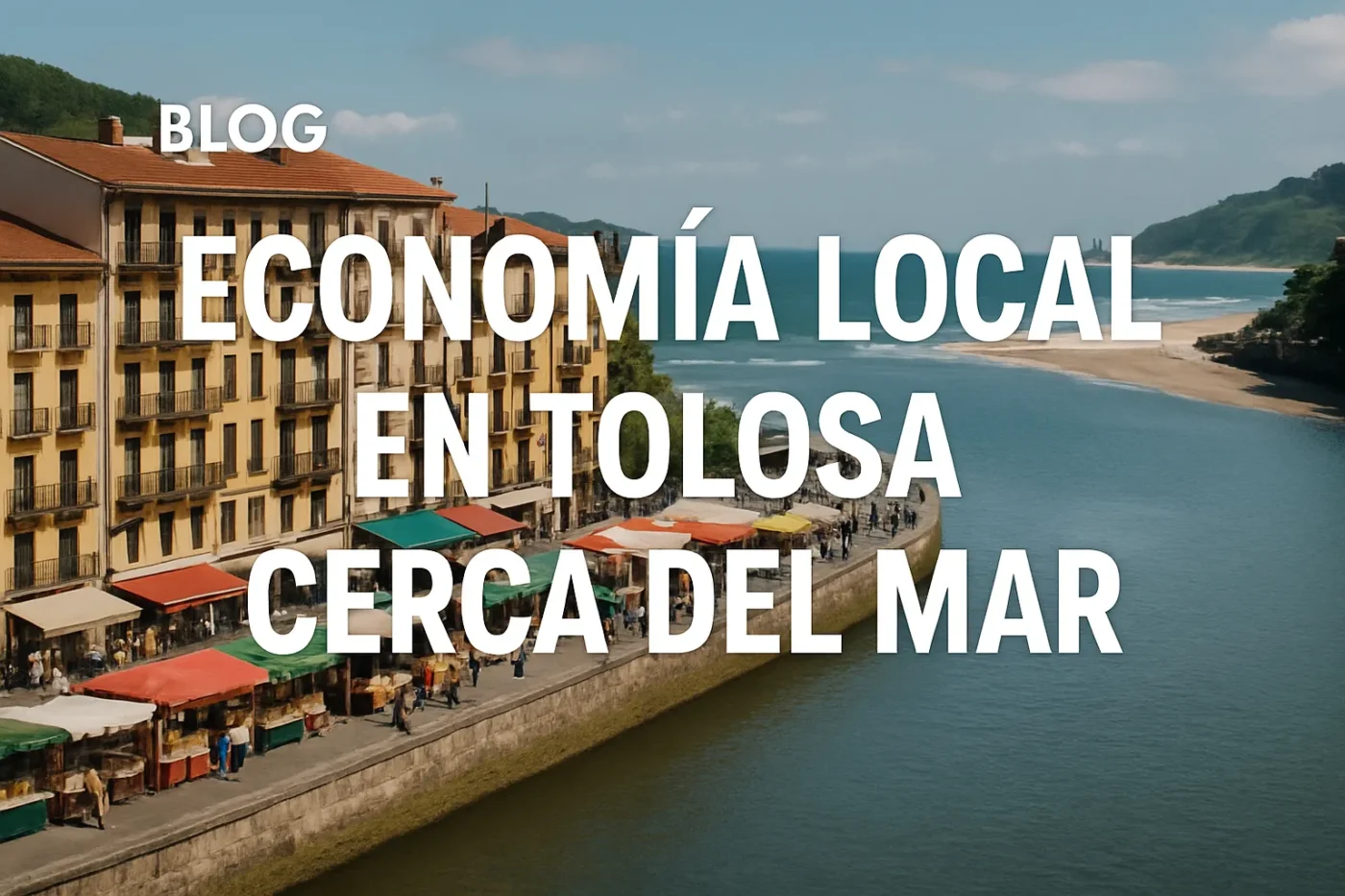 economía local en Tolosa cerca del mar