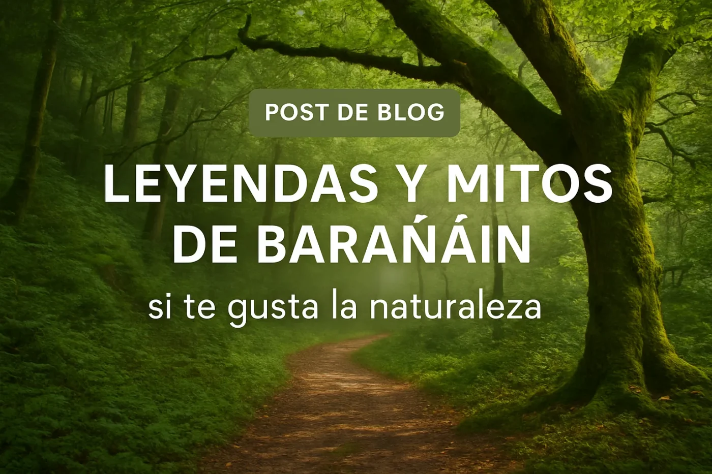 leyendas y mitos de Barañáin si te gusta la naturaleza