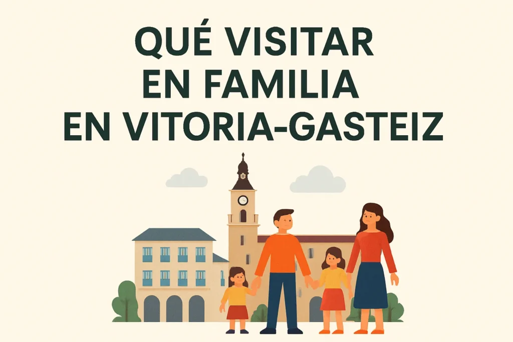 qué visitar en familia en Vitoria-Gasteiz