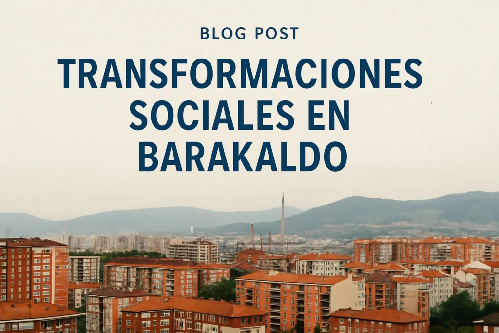 transformaciones sociales en Barakaldo