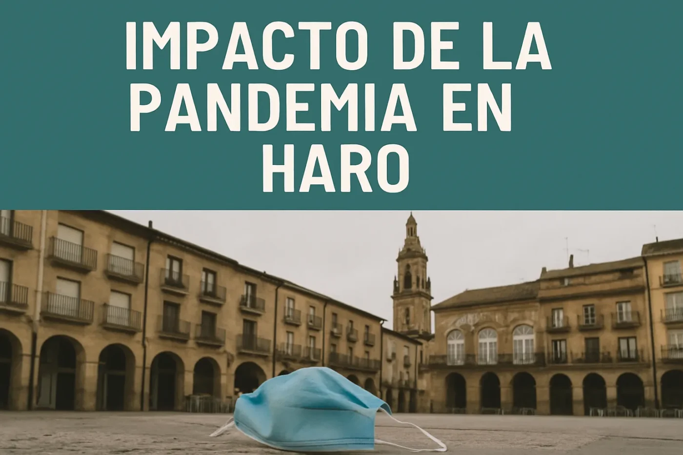 impacto-de-la-pandemia-en-Haro - Norte Noticias 24h impacto de la pandemia en Haro