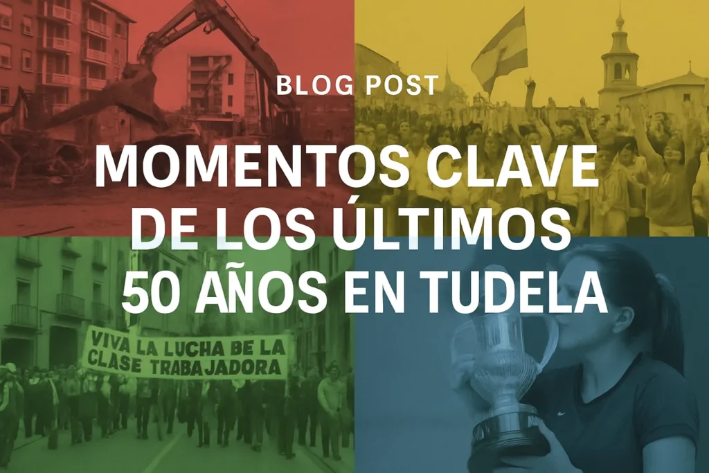 momentos clave de los últimos 50 años en Tudela