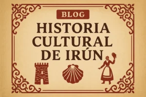 historia cultural de Irún
