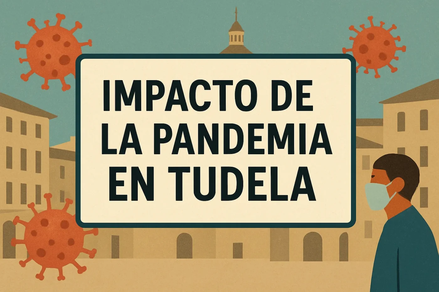 impacto-de-la-pandemia-en-Tudela - Norte Noticias 24h impacto de la pandemia en Tudela