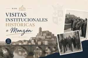 visitas institucionales históricas a Monzón